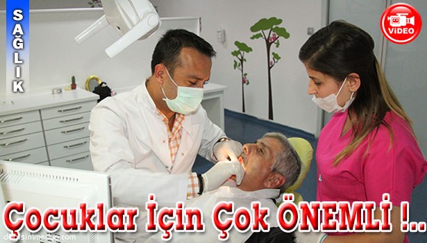 DİŞ BAKIMI VE KONTROLLERİ ÇOCUKLARDA ÇOK ÖNEMLİ!..