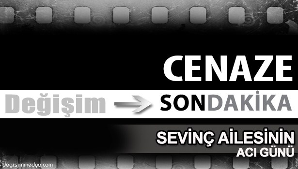 BURHAN SEVİNÇ VEFAT ETTİ