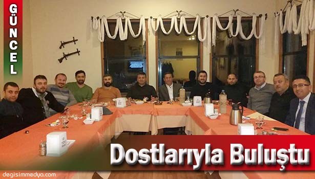 UETD BAŞKANI EREĞLİ'DE DOSTLARIYLA BULUŞTU