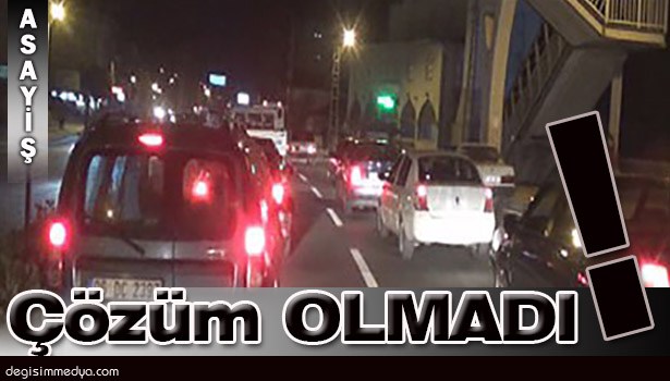 SİNYALİZASYON ÇÖZÜM OLMADI...