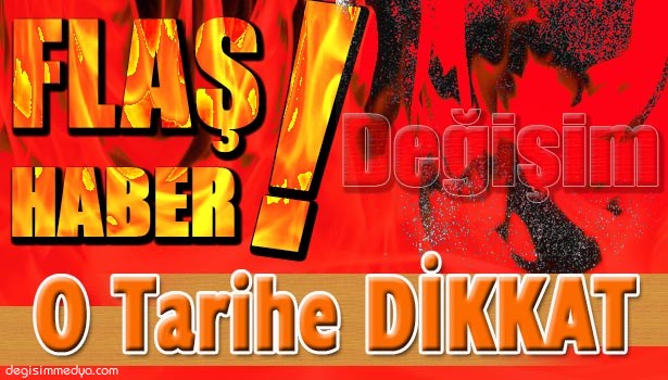 O TARİHE DİKKAT!...