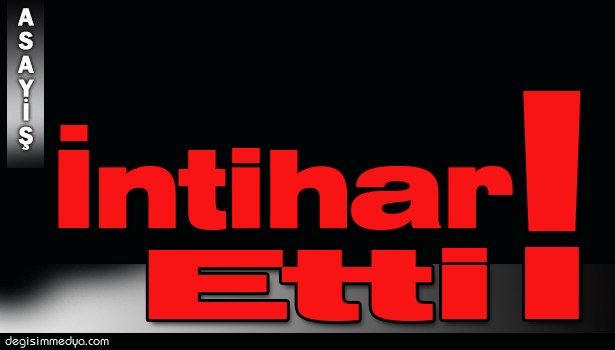 ALAPLI'DA ÜNİVERSİTE ÖĞRENCİSİ GENÇ İNTİHAR ETTİ