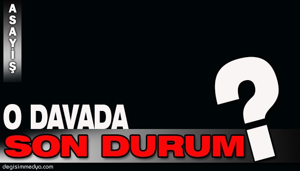 "REŞİT OLMAYANLAR" DAVASINDA KARAR VERİLDİ