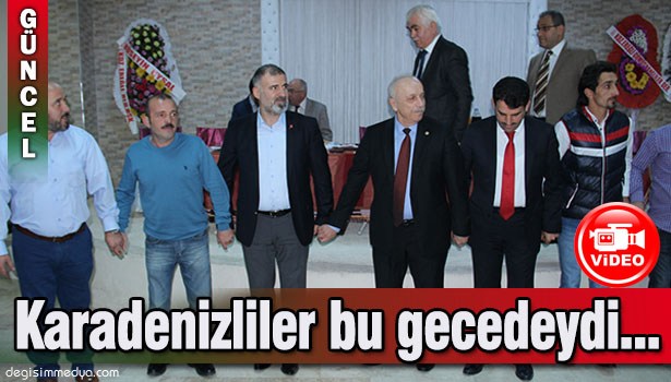 KARADENİZLİLER BU GECEDE HORONLA COŞTU