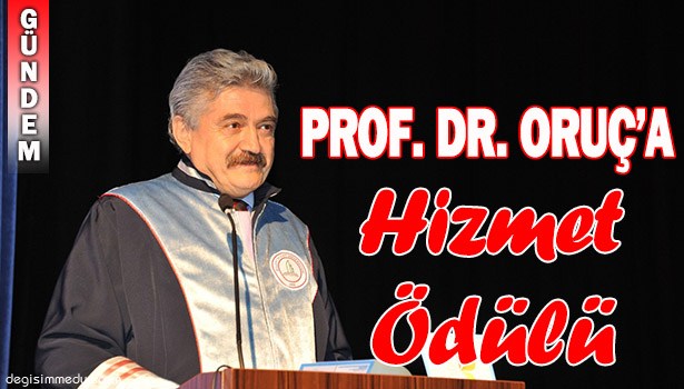 BEÜ'DEN PROF. DR. ORUÇ'A HİZMET ÖDÜLÜ