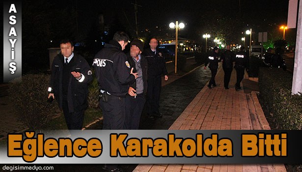 3 ARKADAŞIN ALKOL MUHABBETİ KARAKOLDA BİTTİ