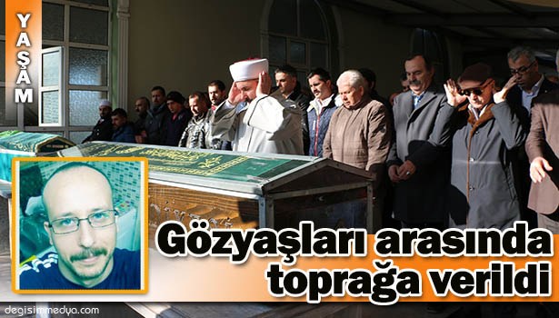 MURAT ÇOKER, SON YOLCULUĞUNA UĞURLANDI