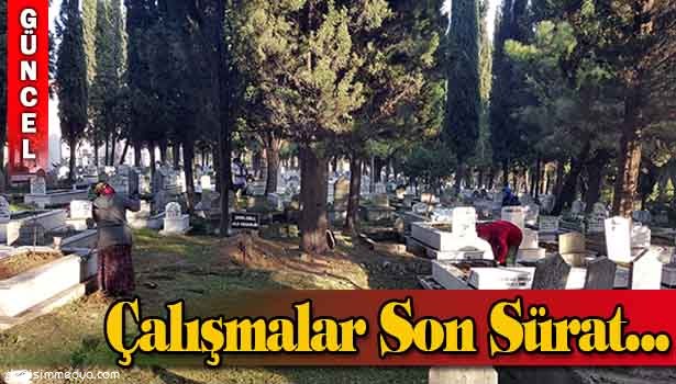 EREĞLİ BELEDİYESİ MEZARLIKLAR MÜDÜRLÜĞÜ ARALIKSIZ ÇALIŞIYOR
