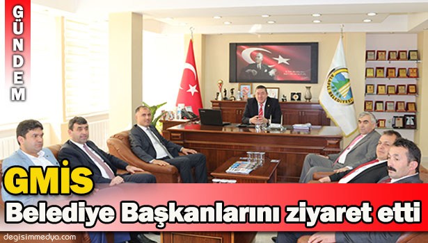 GMİS YÖNETİMİ, BELEDİYE BAŞKANLARINI ZİYARET ETTİ