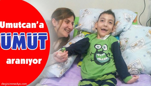 UMUTCAN İÇİN HAYIRSEVERLERDEN YARDIM BEKLENİYOR