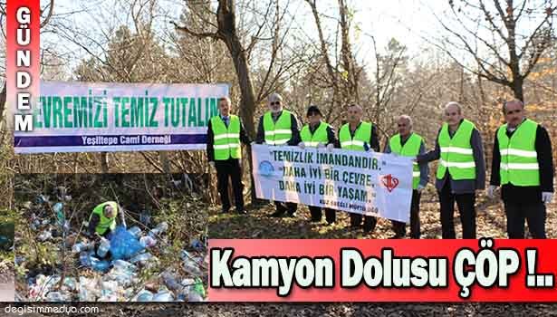 SOĞANLI SUYU^NDA KAMYON DOLUSU ÇÖP TOPLADILAR