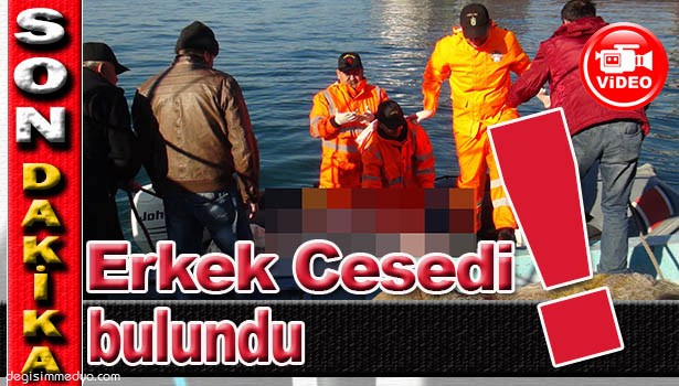 DENİZDEN ERKEK CESEDİ ÇIKTI