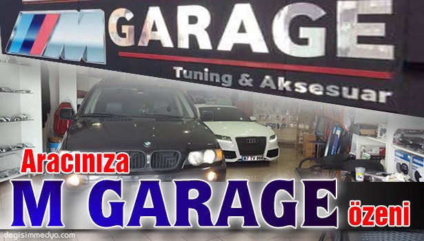ARACINIZA M GARAGE ÖZENİ