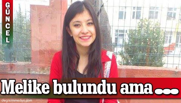 KAYIP KIZ ORTAYA ÇIKTI AMA...