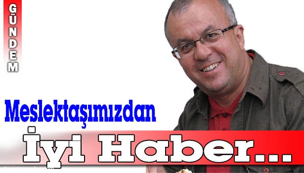 DOĞAN GÖNÜLLÜ'DEN İYİ HABER...