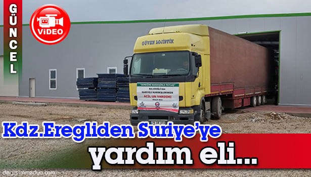 KDZ.EREGLİDEN SURİYE'YE "ACİL UN" YARDIMI