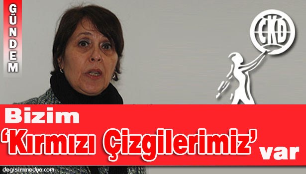 ÖZKÖK: "KIRMIZI ÇİZGİLERİMİZ..."