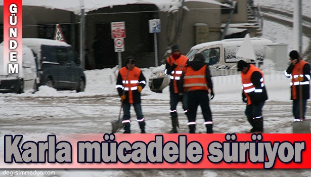 KARLA MÜCADELE DEVAM EDİYOR