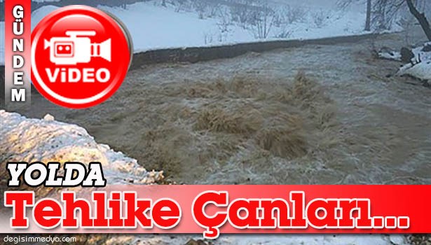 BU YOLDA TEHLİKE BÜYÜK...