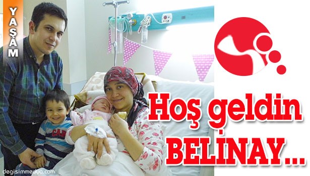 HOŞGELDİN BELİNAY BEBEK