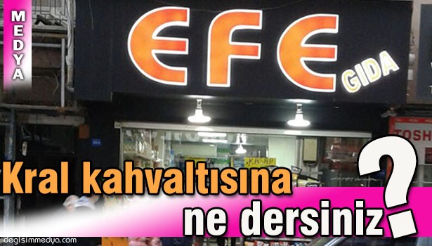 EFE GIDA'DAN KRAL KAHVALTISI