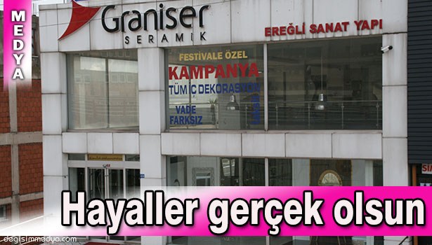 HAYALLER GERÇEK OLSUN