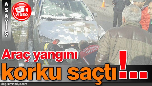 PARK HALİNDEKİ ARAÇTA YANGIN PANİĞİ