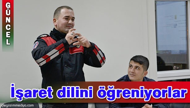 KAMUDA ÇALIŞANLAR İŞARET DİLİNİ ÖĞRENİYOR