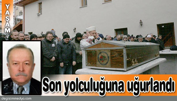 ECZACI MUSTAFA MACİT PESTİLCİ SON YOLCULUĞUNA UĞURLANDI