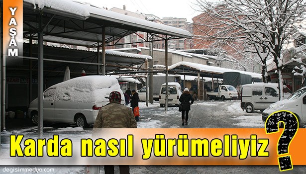 KARLI HAVADA YÜRÜRKEN DİKKAT ETMENİZ GEREKENLER