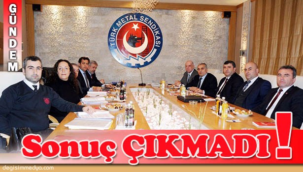 TOPLU İŞ SÖZLEŞME GÖRÜŞMELERİNDEN SONUÇ ÇIKMADI