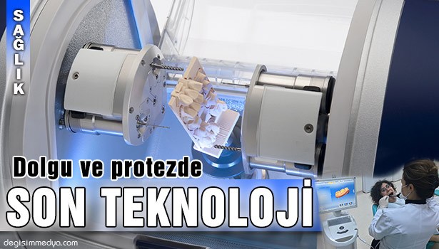 DOLGU VE PROTEZ TEDAVİLERİNDE SON TEKNOLOJİ