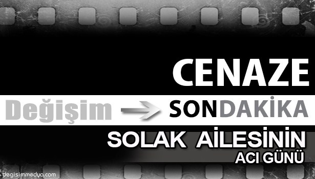 RUKİYE SOLAK VEFAT ETTİ