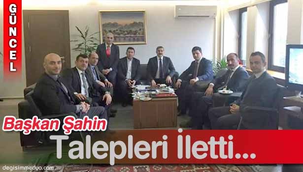 ŞAHİN, KÜLTÜR VE TURİZM BAKANLIĞI'NA DOSYA SUNACAK