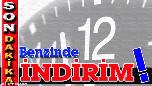 BENZİNDE İNDİRİM YAPILDI