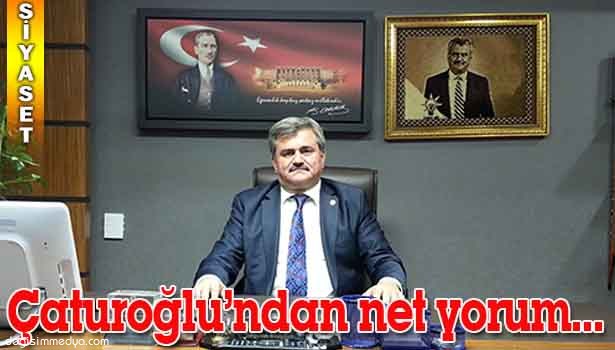 AK PARTİ ZONGULDAK MİLLETVEKİLİ ÇATUROĞLU: "TATSIZ BİR AĞIZ DALAŞI!"