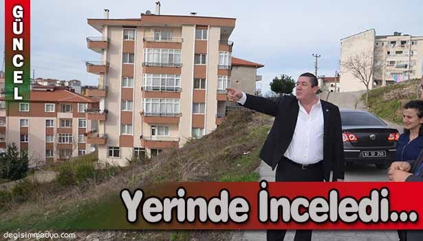 BAŞKAN TEKİN ÇALIŞMALARINI YERİNDE İNCELEDİ