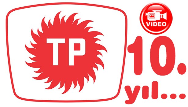 TÜRKİYE PETROLLERİ 10 YAŞINDA...