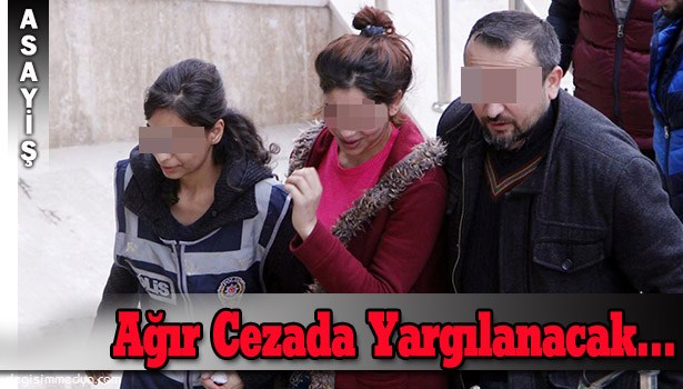BIÇAKLADIĞI ADAMI ÖLDÜREN GENÇ KIZ; AĞIR CEZADA YARGILANACAK