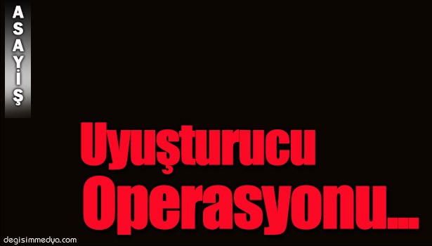 KOM'DAN UYUŞTURUCU SATICILARINA DARBE