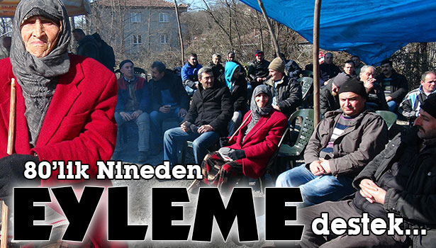 İŞ BIRAKMA EYLEMİNDE 80'LİK NİNEDEN OĞLUNA DESTEK