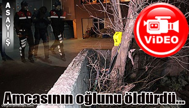 AMCASININ OĞLUNU ÖLDÜRDÜ...