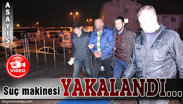 CEZAEVİ FİRARİSİ OPERASYONLA YAKALANDI