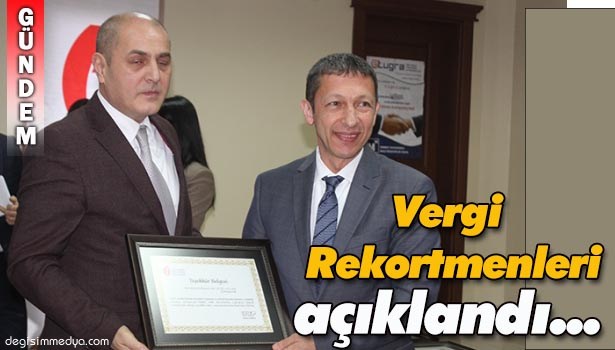 VERGİ REKORTMENLERİ AÇIKLANDI