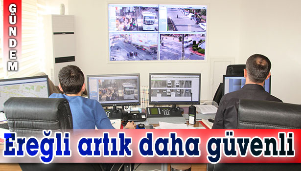 EREĞLİ MOBESE İLE DAHA GÜVENLİ