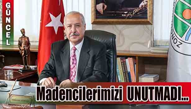 BAŞKAN AKDEMİR MADENCİLERİMİZİ UNUTMADI...