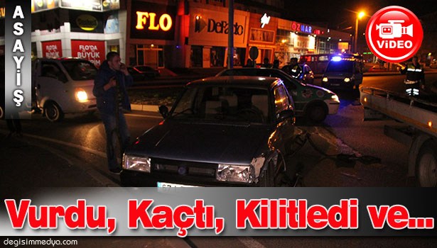 VURDU KAÇTI,TRAFİĞİ KİLİTLEYİNCE YAKALANDI