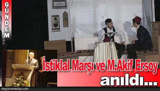 İSTİKLAL MARŞI VE MEHMET AKİF ERSOY ANILDI
