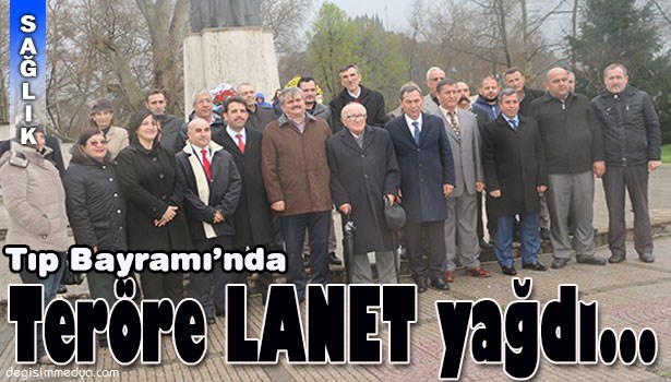 TIP BAYRAMI'NDA 'TERÖRE LANET' YAĞDI