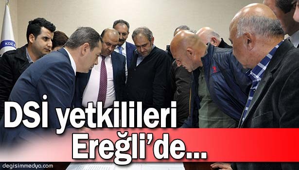 DSİ BÖLGE MÜDÜRÜ EREĞLİ'DE..